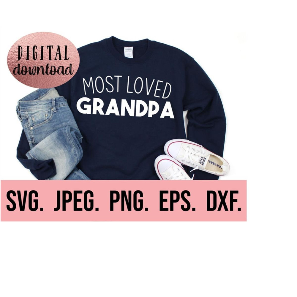 MR-710202311948-most-loved-grandpa-svg-grandpa-design-fathers-day-svg-image-1.jpg