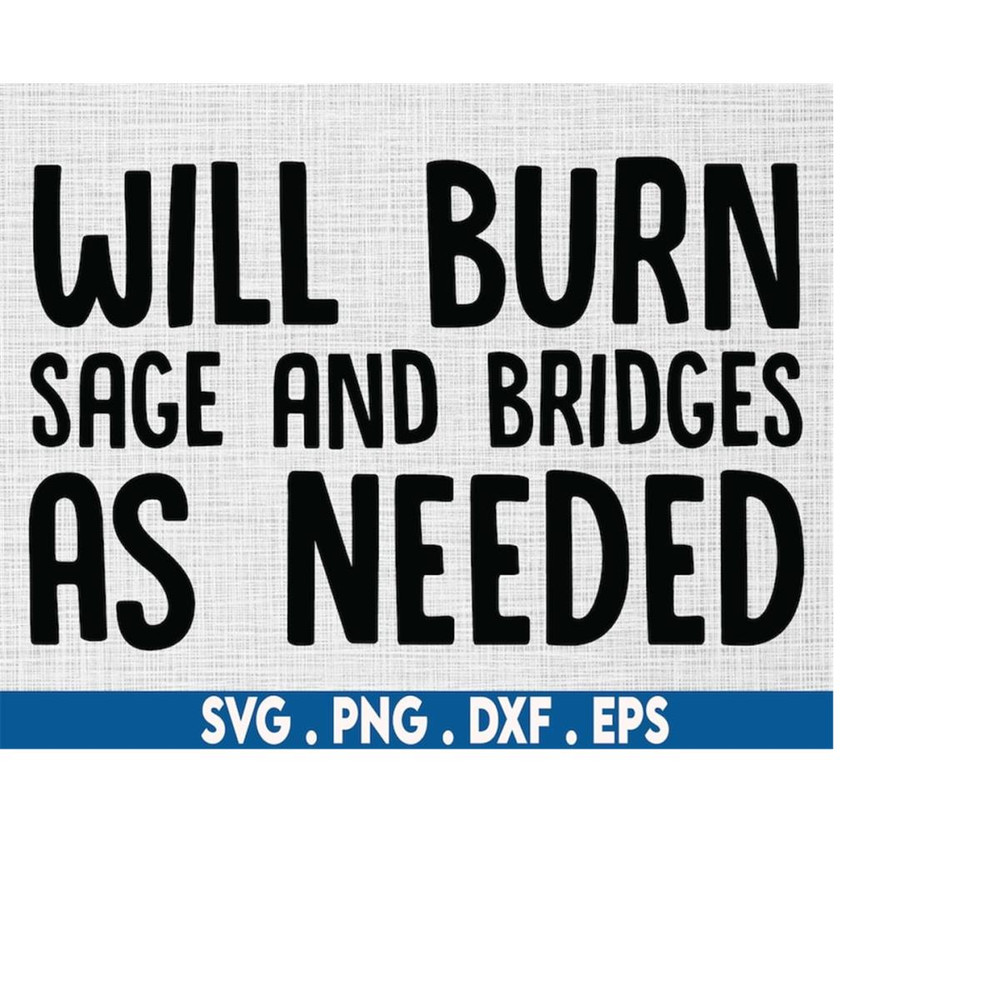 MR-710202312124-witchcraft-svgsarcasm-svgwill-burn-sage-and-bridges-image-1.jpg