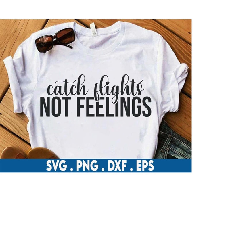 MR-710202312916-catch-flights-not-feelings-svg-girls-trip-svg-travel-svg-image-1.jpg