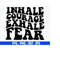 MR-71020231309-inhale-courage-svg-exhale-fear-svg-meditation-svg-manifest-image-1.jpg