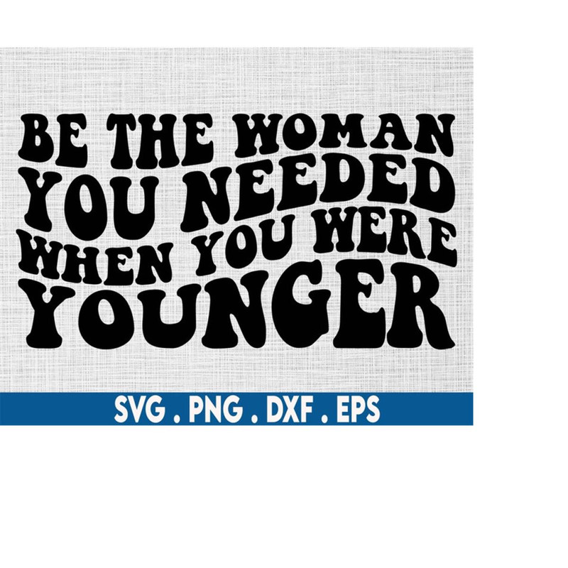 MR-710202313159-be-the-woman-you-needed-svg-strong-woman-svg-empowerment-image-1.jpg