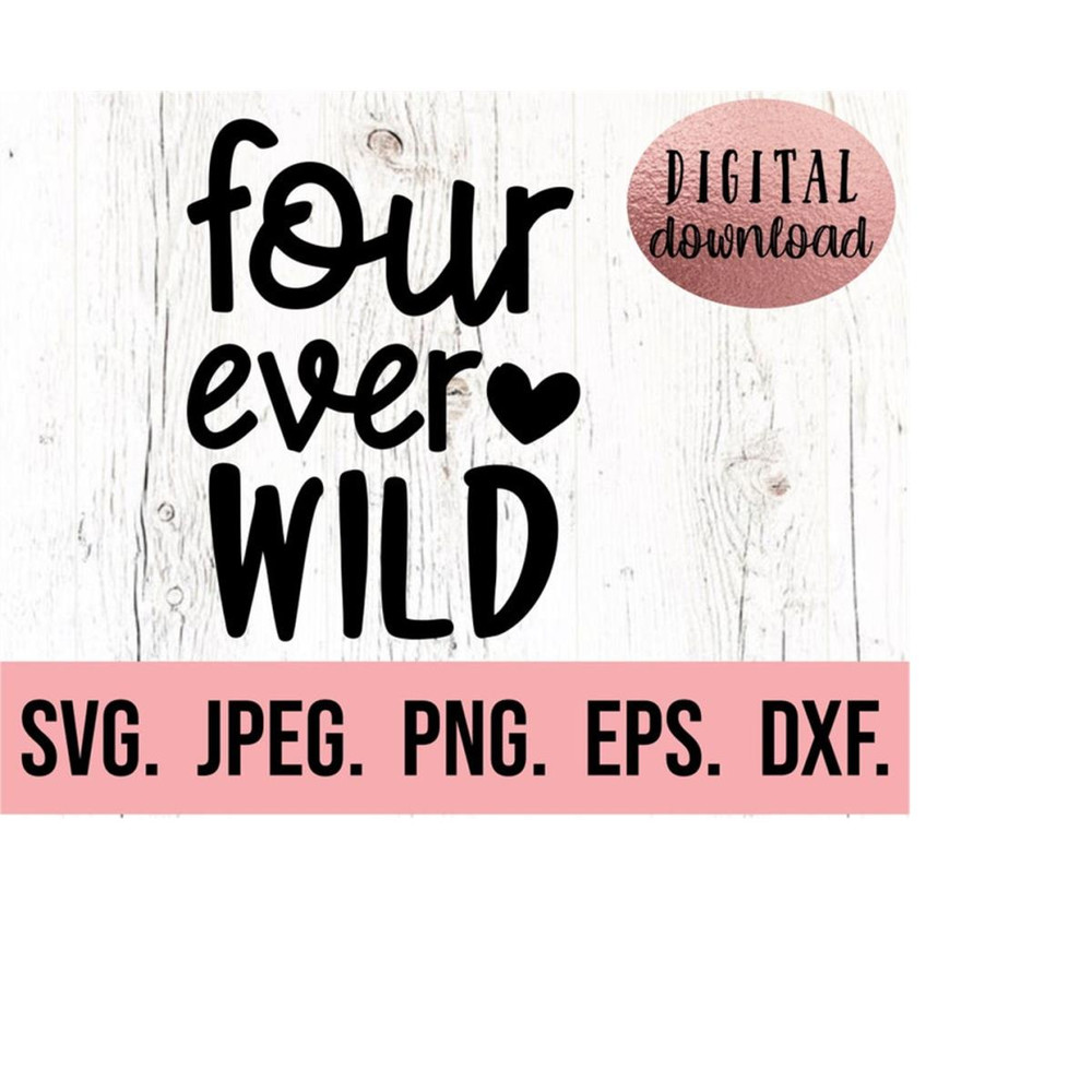 MR-710202313326-four-ever-wild-svg-4th-birthday-girl-svg-4th-birthday-image-1.jpg