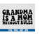 MR-710202314047-grandma-is-a-mom-without-rules-svg-grandmother-svg-funny-image-1.jpg