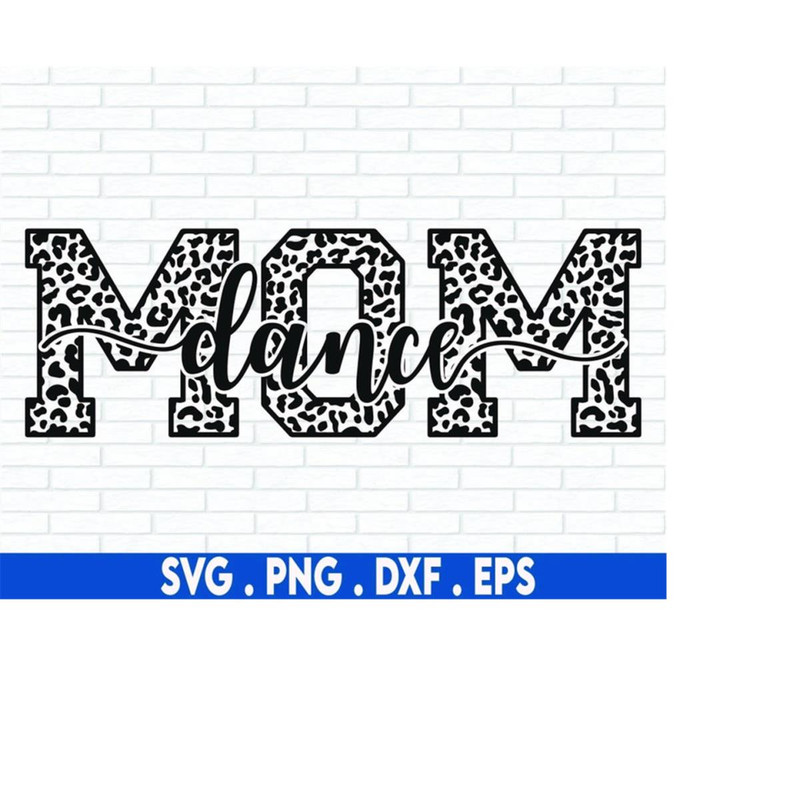 MR-710202314359-dance-mom-svg-leopard-mom-svg-mom-life-svg-mothers-day-svg-image-1.jpg