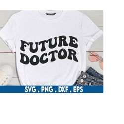 future doctor svg, new doctor to be svg, doctor t-shirt svg, med school grad svg, gift for doctor svg, medical svg, heal