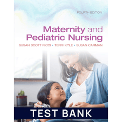 Test Bank for Maternity and Pediatric Nursing 4th Edition Test Bank