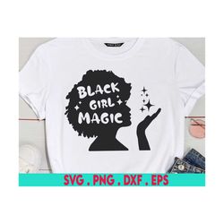 black girl magic svg, black woman svg, boss lady svg, black lives matter, afro lady woman, diva, vinyl, tshirt, cut file