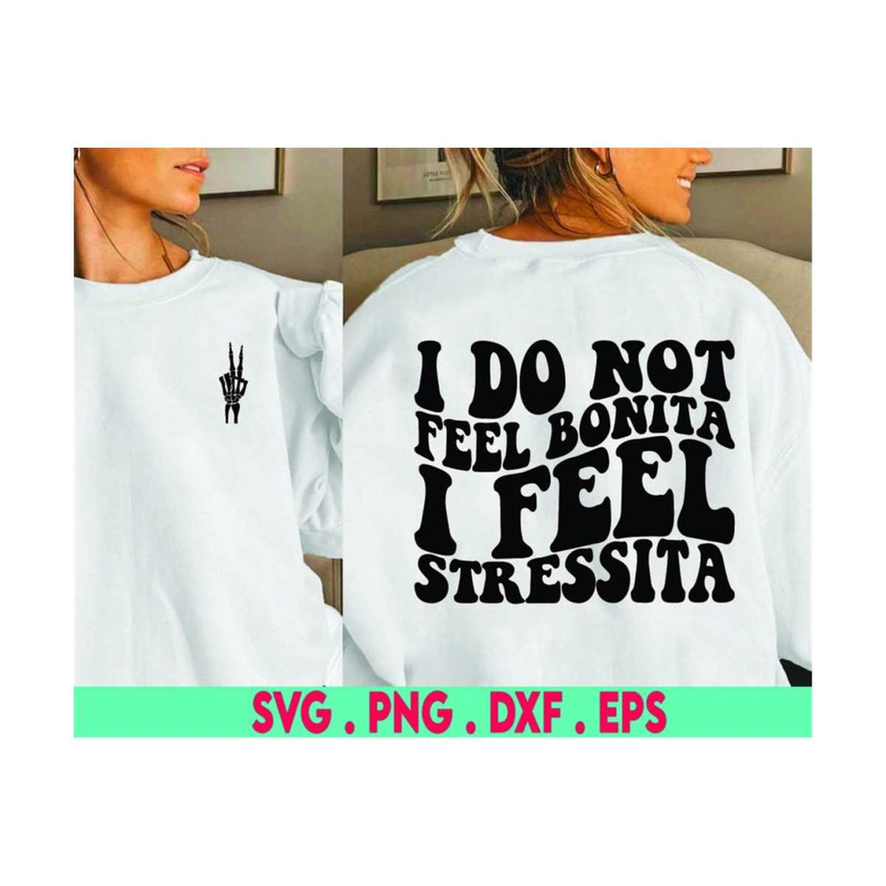 MR-710202374020-i-do-not-feel-bonita-i-feel-stressita-png-bonita-png-trendy-image-1.jpg