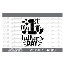 my first fathers day svg, my 1st fathers day svg, my first fathers day png, my 1st fathers day png, new dad svg, new bab