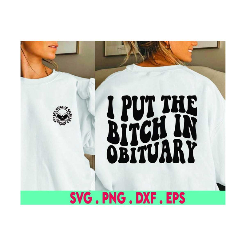 MR-710202375211-i-put-the-bitch-in-obituary-svg-halloween-svg-spooky-svg-image-1.jpg