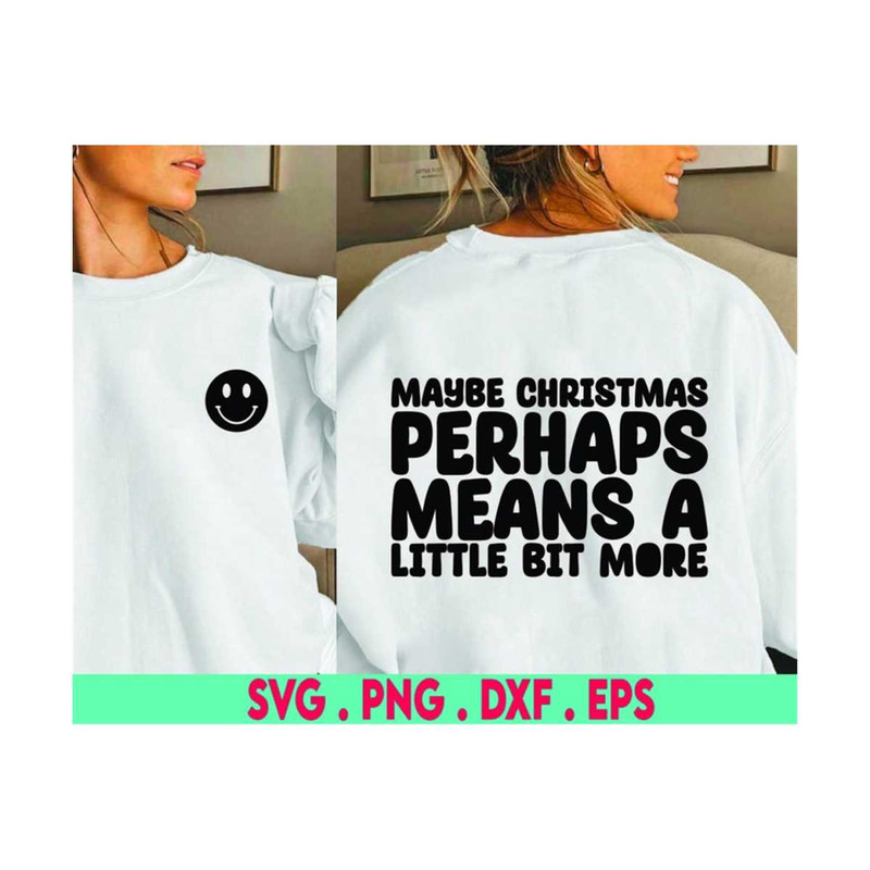 MR-710202375226-maybe-christmas-perhaps-means-a-little-bit-more-svg-cut-file-image-1.jpg