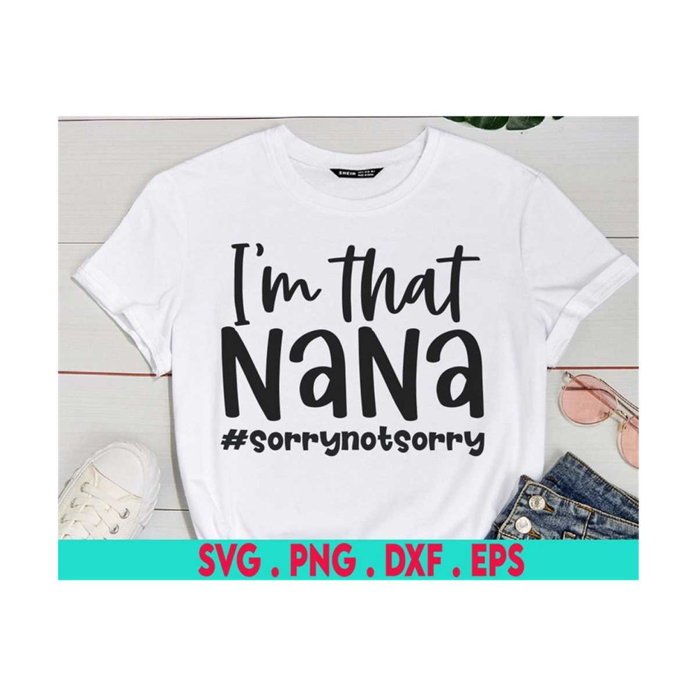 MR-710202375659-nana-funny-svg-funny-saying-svg-im-that-nana-sorry-not-image-1.jpg