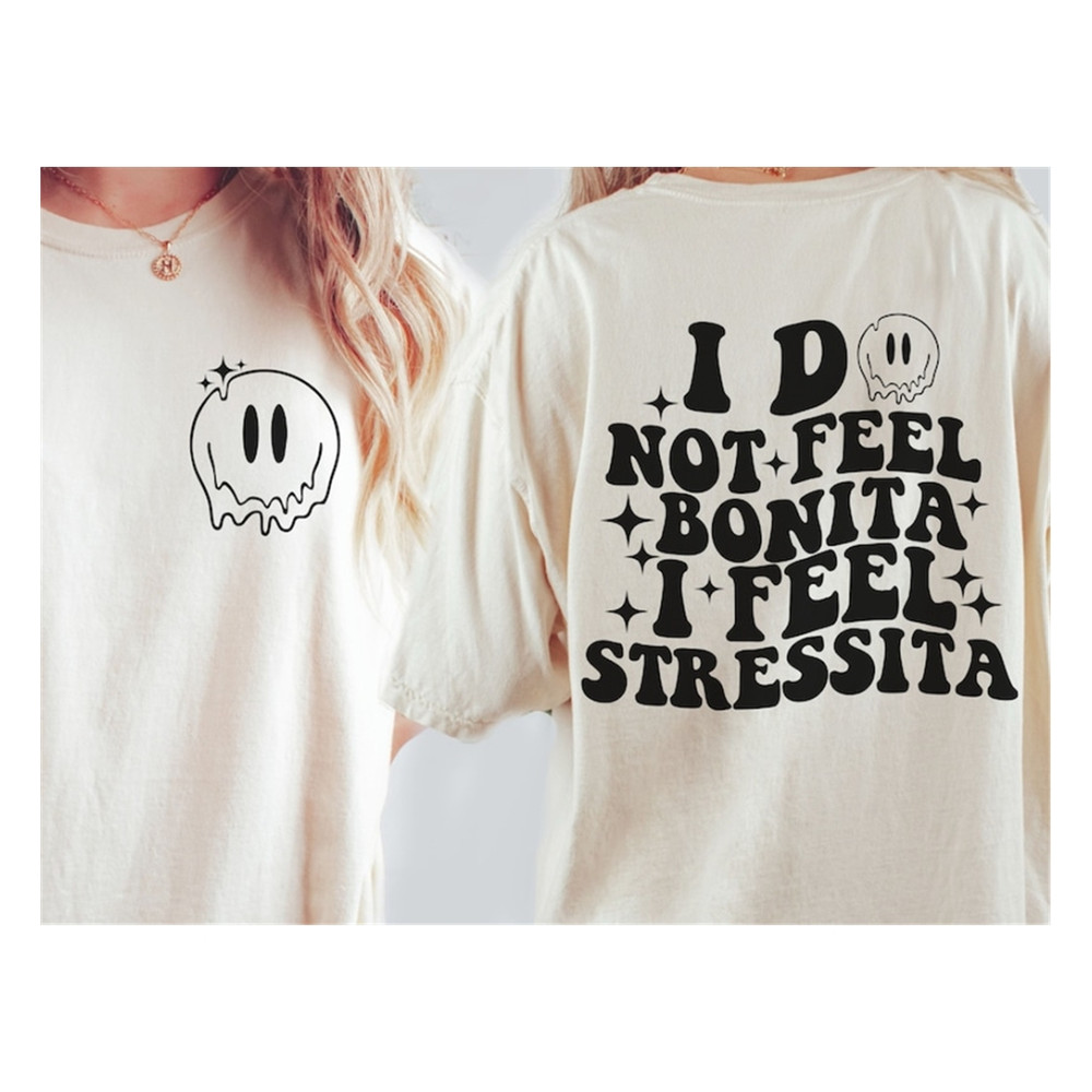 MR-710202375953-i-do-not-feel-bonita-i-feel-stressita-svg-bonita-svg-bonita-image-1.jpg