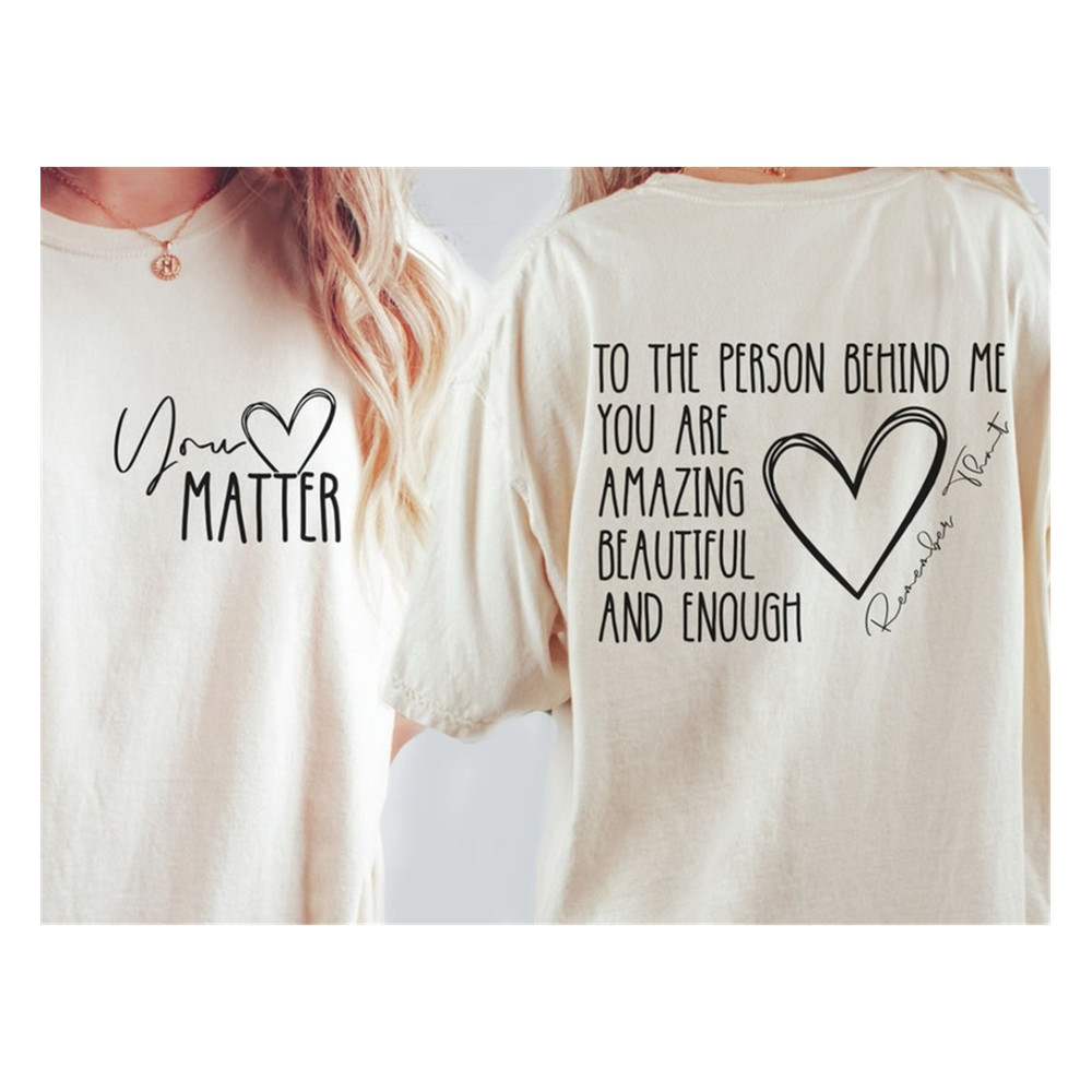 MR-71020238113-you-matter-svg-png-to-the-person-behind-me-svg-you-are-image-1.jpg