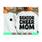 MR-7102023898-senior-cheer-mom-cheer-mom-png-cheer-mom-svg-cheer-designs-image-1.jpg