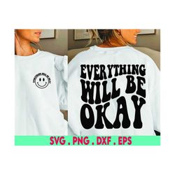 everything will be okay svg, be okay png, self care svg, self care png, self love svg, mental health svg, anxiety svg, m