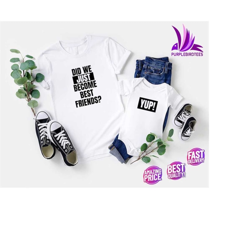 MR-71020238346-did-we-just-become-best-friends-yup-yep-matching-yup-shirt-image-1.jpg