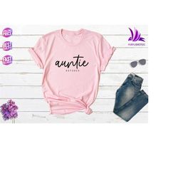 auntie shirt, aunt shirt, mothers day shirt, new auntie shirt, new aunt shirt, aunt life shirt, aunt to be shirt, promot