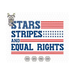 stars stripes and equal rights svg, fourth of july svg, women's rights svg, feminist svg, independence day svg, usa sv