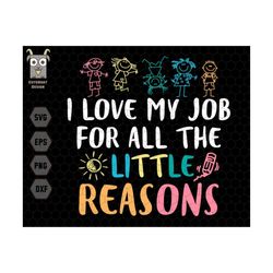 i love my job for all the little reason svg, cool teachers club svg, teacher svg, teacher shirt, teacher life svg, back