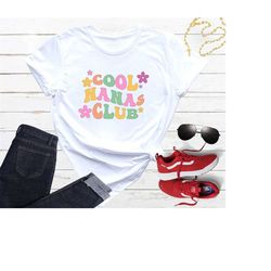 cool nana, grandma shirt, grammy shirt, cool nana's club, nana shirt, grandma shirt, grandmother shirt, granny shirt, mi