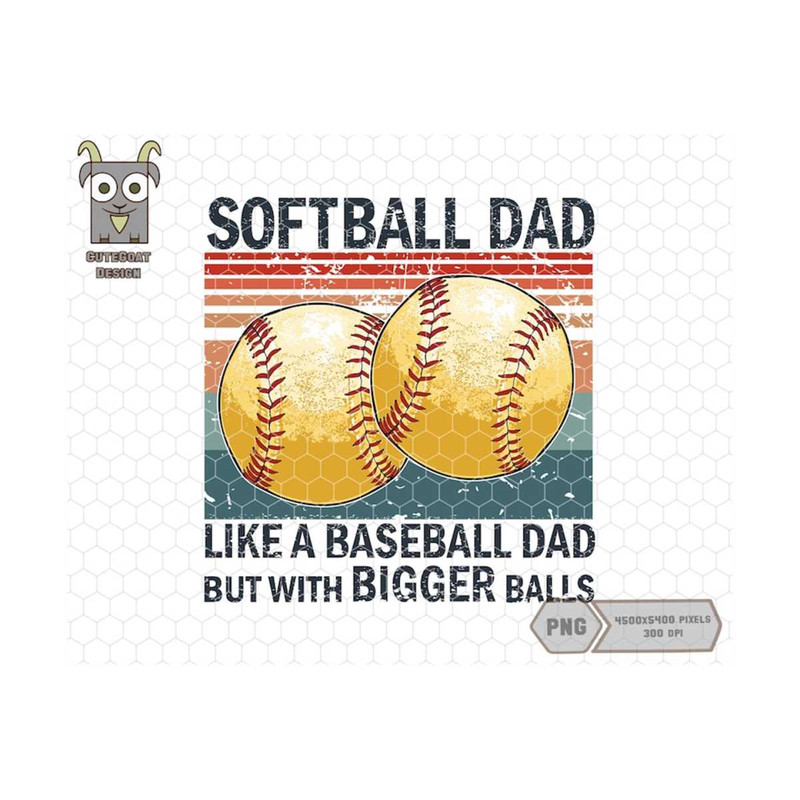 MR-710202394532-softball-dad-png-like-baseball-dad-but-with-bigger-balls-png-image-1.jpg