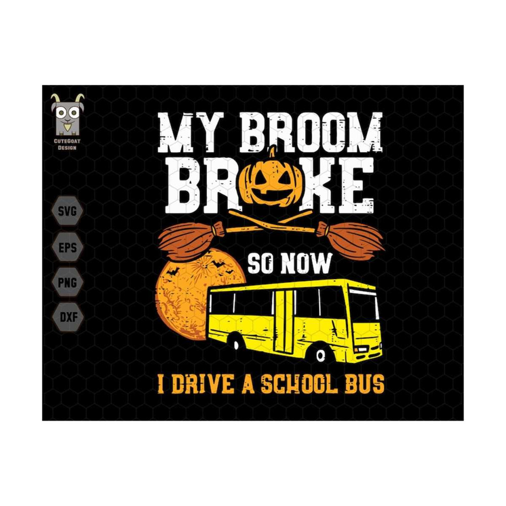 MR-710202310250-my-broom-broke-so-now-i-drive-a-school-bus-svg-teacher-image-1.jpg