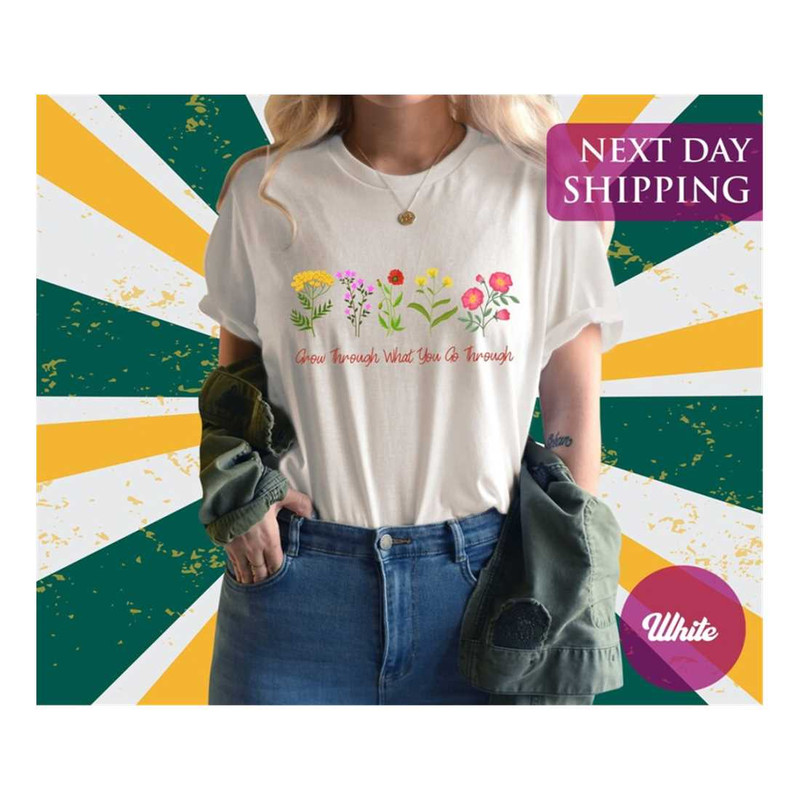 MR-710202310731-grow-through-what-you-go-through-boho-shirt-wildflower-image-1.jpg