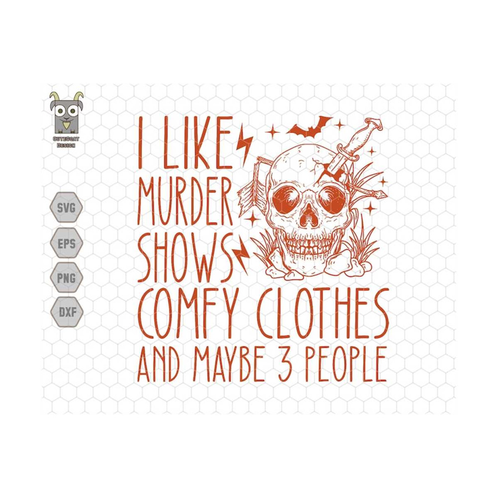 MR-7102023101846-i-like-murder-shows-svg-comfy-clothes-svg-maybe-3-people-image-1.jpg