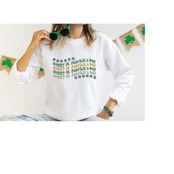 happy st patrick's day shirt, saint patrick's day shirt, irish sweater, retro st patrick's day t-shirt, st patrick's day