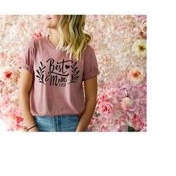 best mom ever shirt, mama t-shirt, mother's day sweatshirt, cute mom shirt