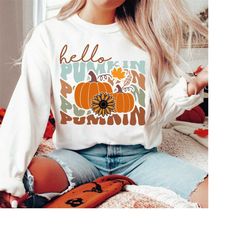 hello pumpkin sweatshirt, fall pumpkin shirt, thanksgiving tshirt, cute pumpkin sweater, fall sweatshirt, halloween swea