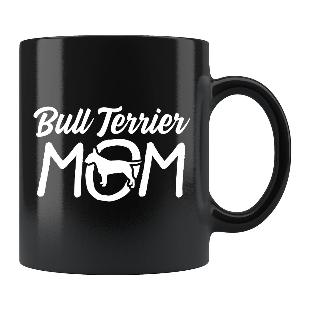 Bull Terrier Mom Mug Bull Terrier Mom Gift Bull Terrier Mug Bull Terrier Gift Dog Lover Gift Dog Mug Dog Mom Gift - 1.jpg