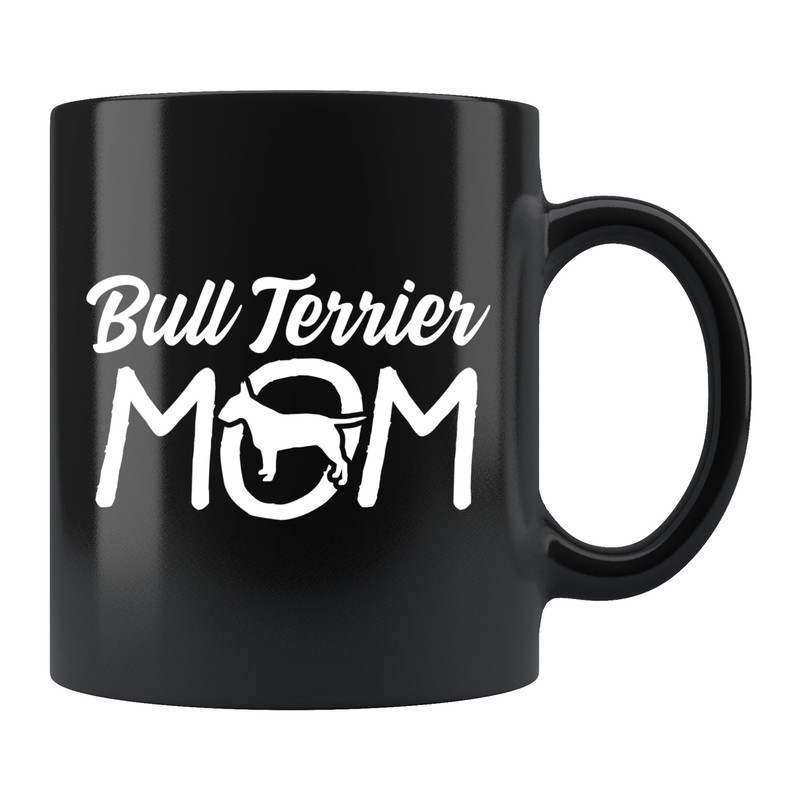 Bull Terrier Mom Mug Bull Terrier Mom Gift Bull Terrier Mug Bull Terrier Gift Dog Lover Gift Dog Mug Dog Mom Gift - 1.jpg