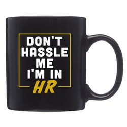 human resources mug, human resources gift, funny hr mug