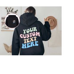 your custom text here on back sweatshirt/hoodie, hoodies for women aesthetic , custom text aesthetic hoodie, hoodie with