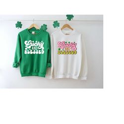 lucky and blessed shirt, st patricks day sweatshirt, saint patricks day t-shirt, lucky shamrock tee, irish sweater