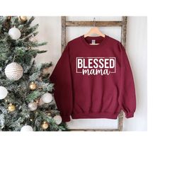 blessed mama shirt, mom sweatshirt, mothers sweat, mother's day sweatshirt, mama tee, mommy crewneck, mother's day appar