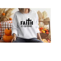 faith t-shirt, christian sweatshirt, faith cross shirt, religious sweater