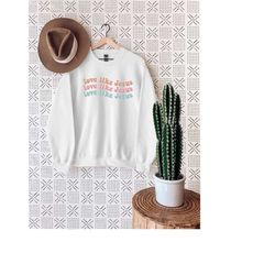 love like jesus sweatshirt, christian shirt, religious sweater, christian apparel, cute christian clothes