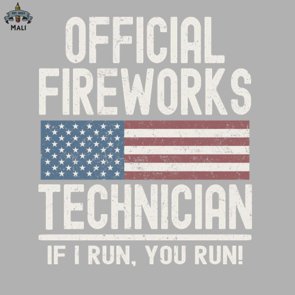 ML0607677-Official Fireworks Technician If I Run You Run Sublimation PNG Download.jpg