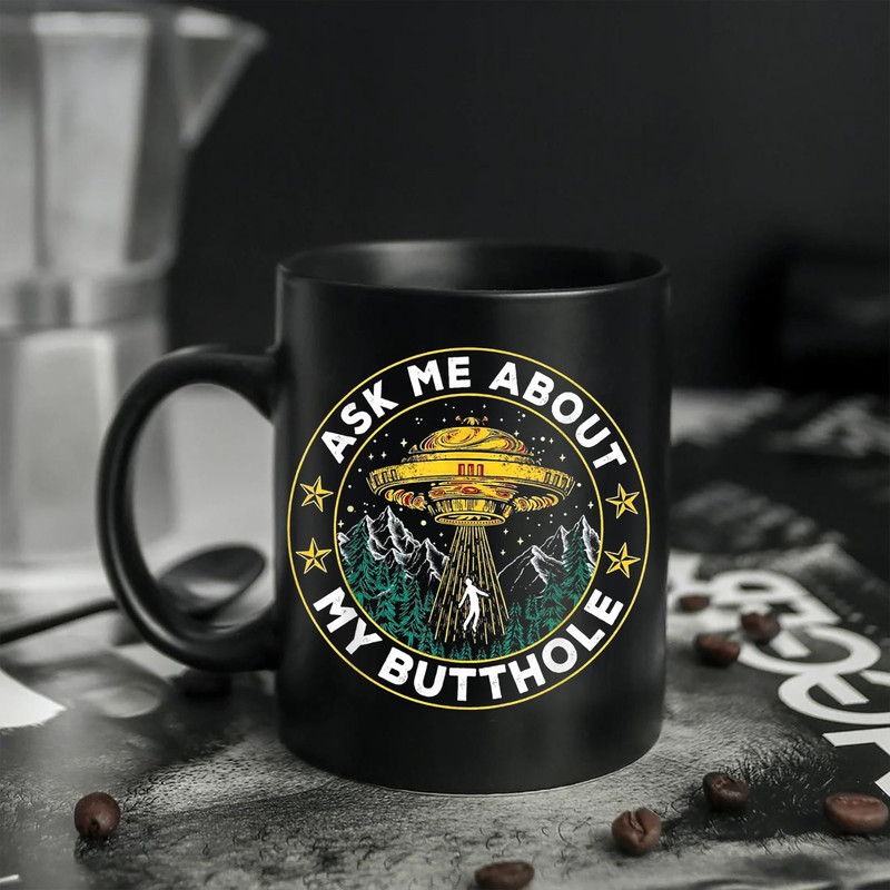Ask me about my butthole UFO Mug, Ask Me About My Butthole Funny UFO Alien Abduction Vintage Mug - 1.jpg