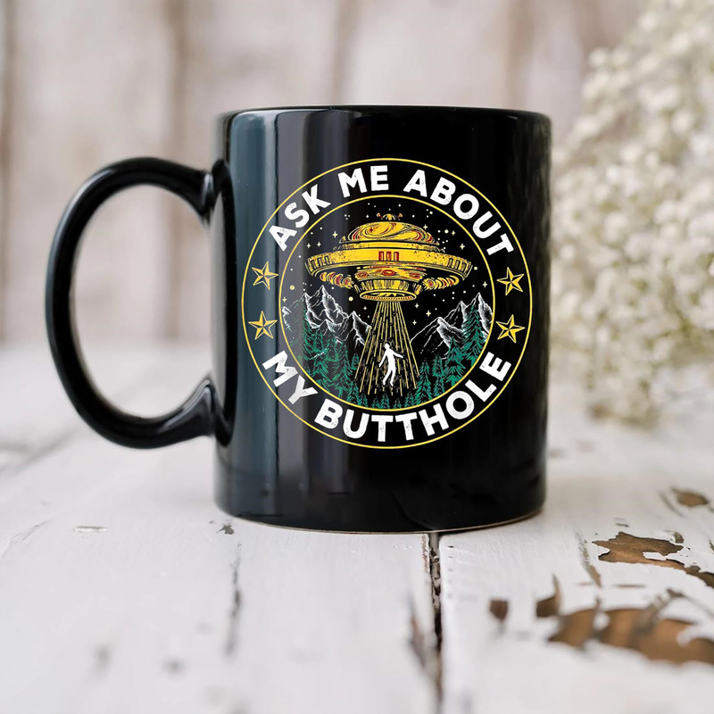 Ask me about my butthole UFO Mug, Ask Me About My Butthole Funny UFO Alien Abduction Vintage Mug - 2.jpg