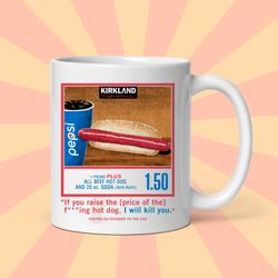 costco hot dog mug, 1.50 costco hot dog and soda combo mug, costco hot dog shirt with quote