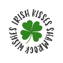 irish kisses shamrock wishes embroidery design, machine embroidery, st patrick's day embroidery, digital download, 4x4,
