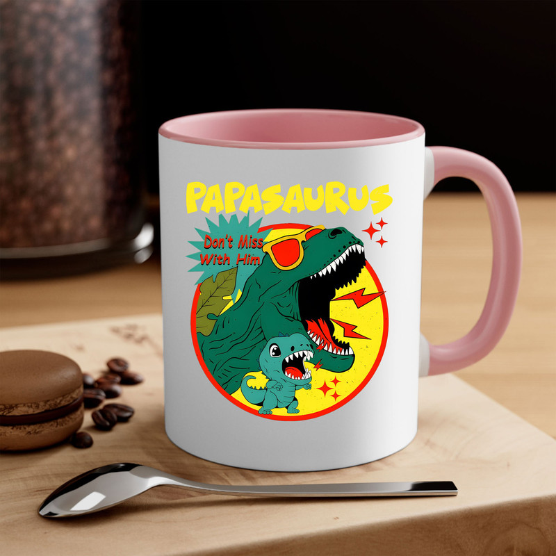 Dinosaurs Papasaurus Don’t Mess With Him Art Mug, Don't Mess With Mamasaurus You'll Get Jurasskicked Mug - 8.jpg