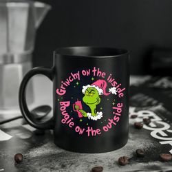 grinchy on the inside bougie on the outside mug, cup of fuckoffee mug, grinchmas coffee mug