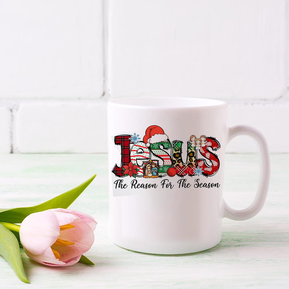 Jesus Is The Reason For The Season Mug, Christmas Christian Gift, Christmas Jesus Quotes, Religious Christian Christmas Faith - 3.jpg