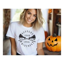 support local witches halloween shirt, witch halloween tee, support halloween witches shirt, halloween shirt women gift,