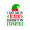 MR-7102023151556-teacher-elf-svg-teaching-is-my-favorite-svg-digital-image-1.jpg